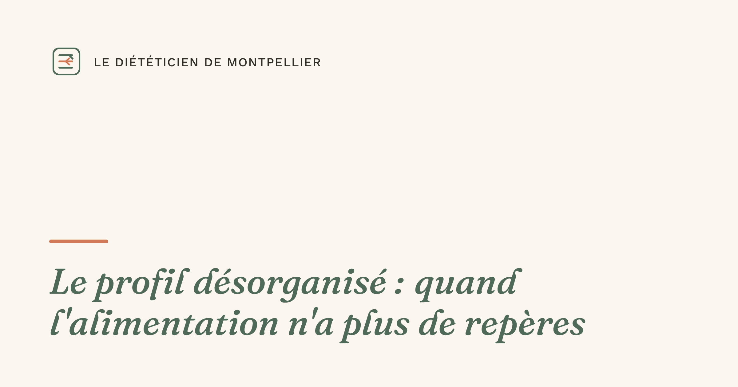 Le profil désorganisé : quand l'alimentation n'a plus de repères